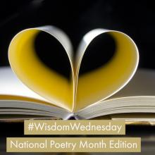 open book with pages folded into a heart with text Wisdom Wednesday National Poetry Month Edition