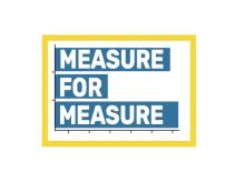 graphic that says Measure for Measure. On the left side of the graphic, there are hatchmarks that suggest bar graphs