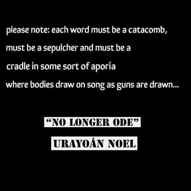 excerpt from poem by Urayoan Noel