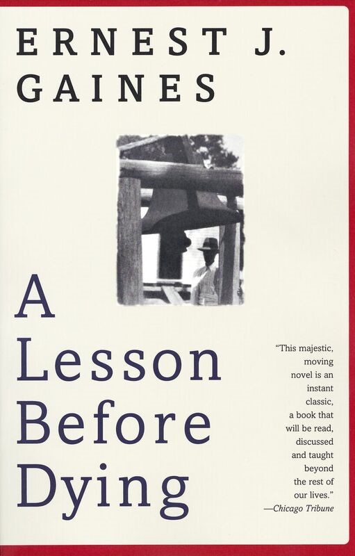 A Lesson Before Dying Book Cover - typographic layout with author name and book title with small image of an African American man standing beneath a wooden structure