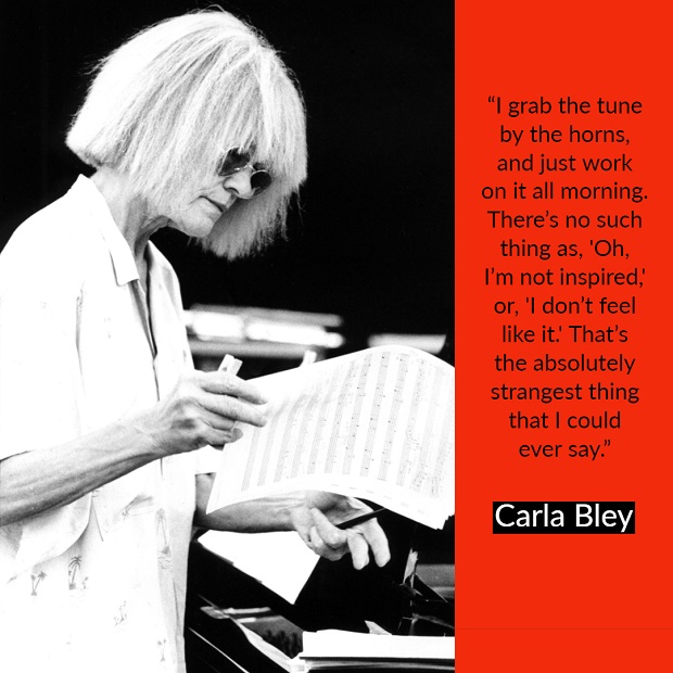 quote by Carla Bley with photo of her looking at a musical score