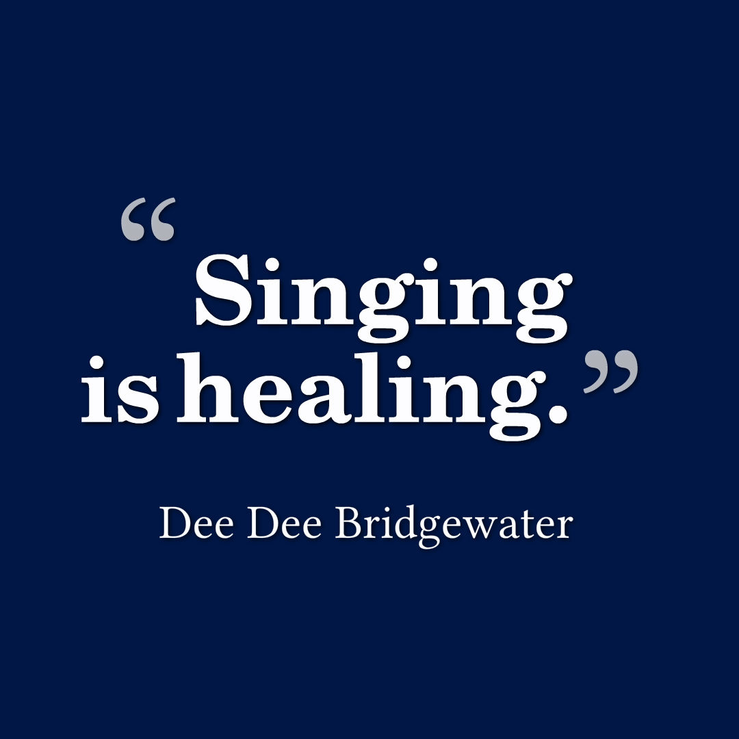 Quote by Dee Dee Bridgewater that reads, singing is healing.