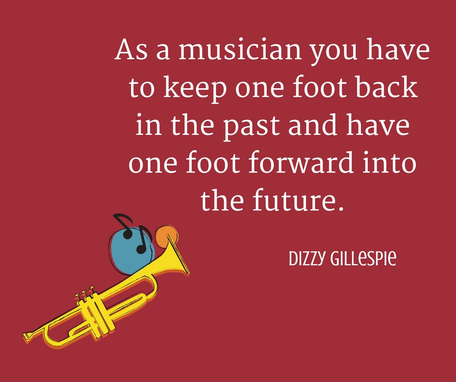 Dizzy Gillespie Quote