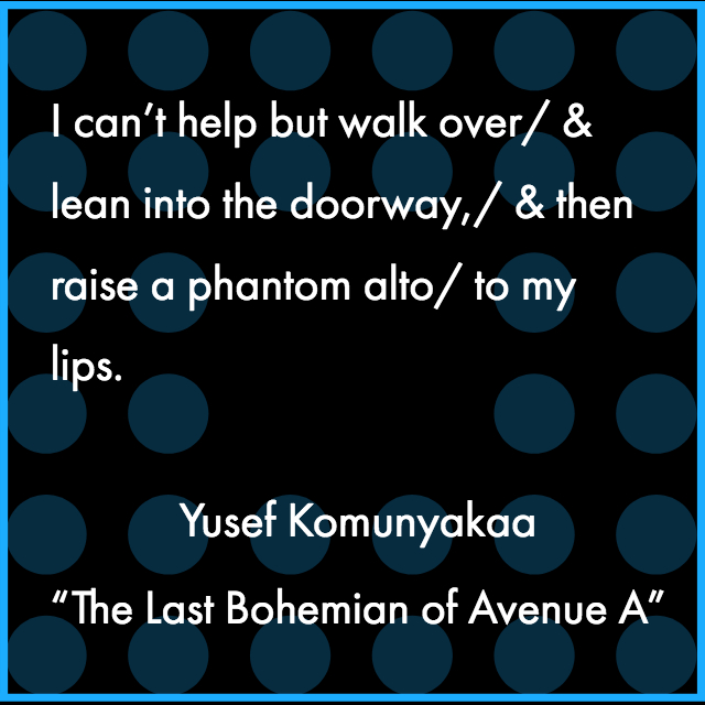 line from a poem by Yusef Komunyakaa