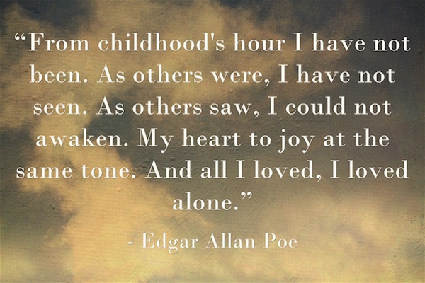 photo of clouds with quote from Poe From childhood's hour I have not been as others were I have not seen as others saw I could not awaken my heart to joy at the same tone and all I loved I loved alone
