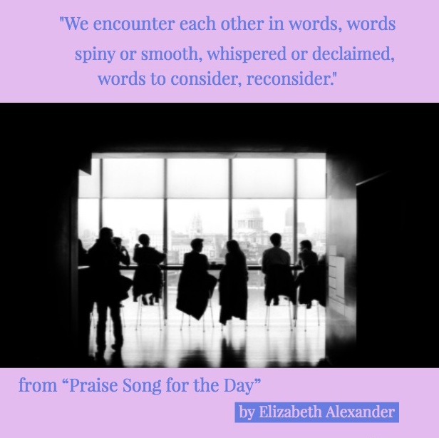 lines from Elizabeth Alexander poem over photo of people sitting at a table looking out at a cityscape