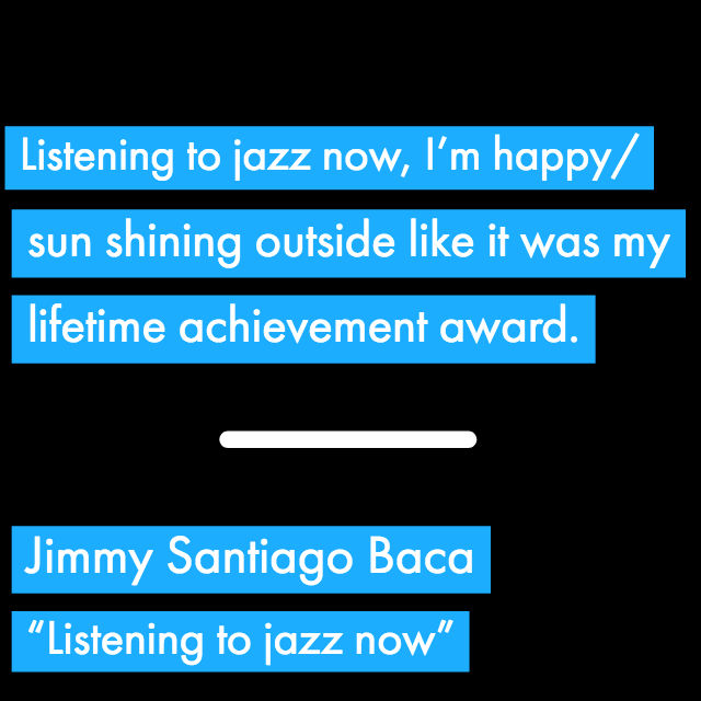 line from a poem by Jimmy Santiago Baca