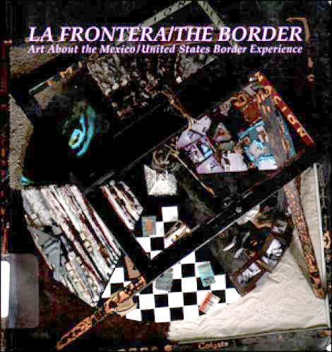 Cover of the catalogue for the La Frontera/The Border: Art about the Mexico/United States Border Experience exhibition.