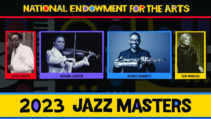 Photos of the four honorees with text reading National Endowment for the Arts 2023 Jazz Masters