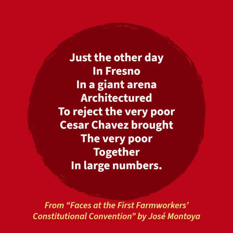 Just the other day In Fresno In a giant arena Architectured To reject the very poor Cesar Chavez brought The very poor Together In large numbers.