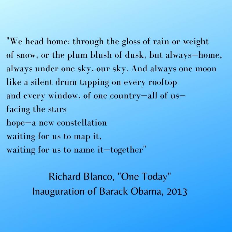 We head home: through the gloss of rain or weight of snow, or the plum blush of dusk, but always—home, always under one sky, our sky. And always one moon like a silent drum tapping on every rooftop and every window, of one country—all of us— facing the stars hope—a new constellation waiting for us to map it, waiting for us to name it—together