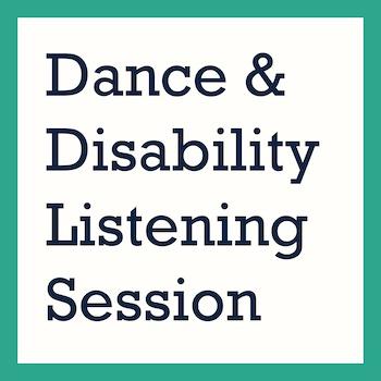 Dance & Disability Listening Session graphic