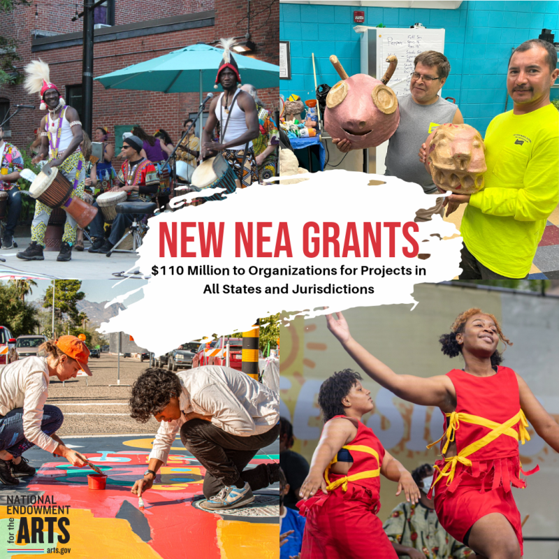 New NEA Grants. $110 Million to Organizations for Projects in All States and Jurisdictions. Photos clockwise from top left: Two Black men drum on a stage in front of a group of other drummers. Next, two men hold up papier-mâché animal heads in an art room. Next, two young Black women dance in red outfits on a stage outdoors. Last, a young woman and man paint on the asphalt of a street.   