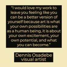 designed version of quote by Dennis Osadebe
