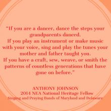 quote by Anthony Johnson of Singing and Praying Bands of Maryland and Delaware