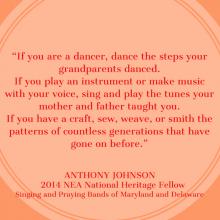 quote by Anthony Johnson of Singing and Praying Bands of Maryland and Delaware