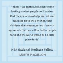 quote by NEA National Heritage Fellow Judith McCulloh