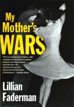 Book cover of "My Mother’s Wars" by Lillian Faderman. Image courtesy of Beacon Press