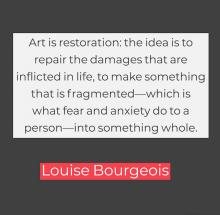 a graphic treatment of the Louise Bourgeois quote with gray letters on a white square over a gray background and her name in red
