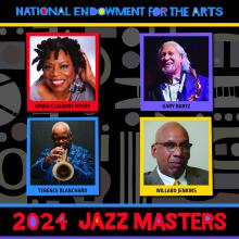 Photos of the four honorees with text reading National Endowment for the Arts 2024 Jazz Masters