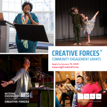 A collage of 4 photos showing people engaged with art experiences and art-making. Text reads: Creative Forces Community Engagement Grants. Apply by January 15, 2025. maaa.org/CreativeForces