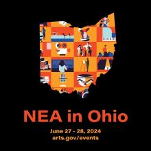 NEA in Ohio June 27-28, 2024 arts.gov/events