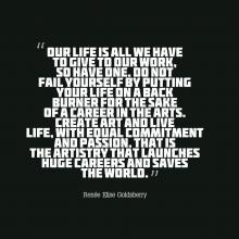 graphic of a quote by renee elise goldsberry that says you have to have a life in order to be able to be a world-changing artist