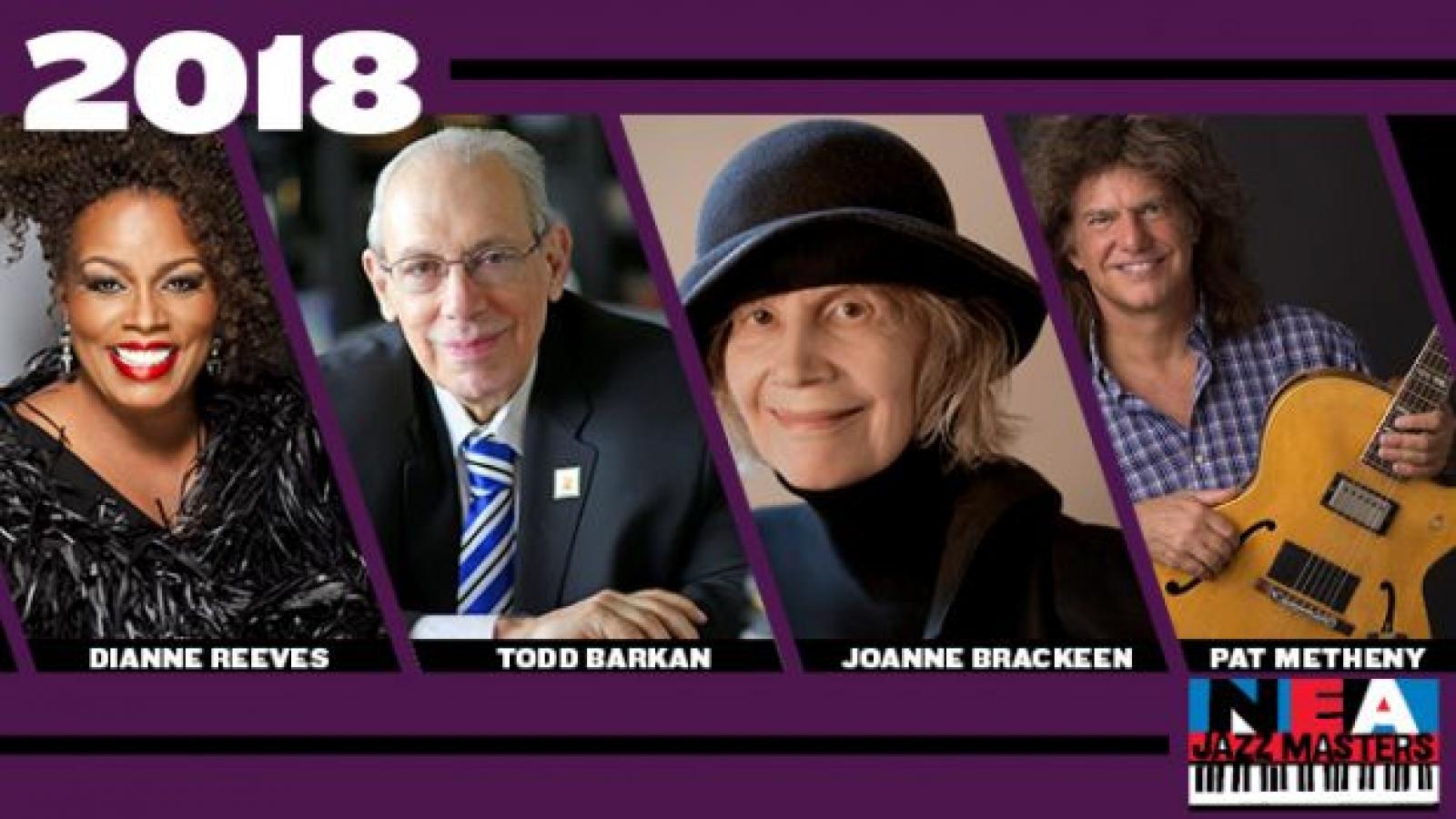 Collage of photos of the 2018 NEA Jazz Masters: Dianne Reeves, Todd Barkan, Joanne Brackeen, Pat Metheny