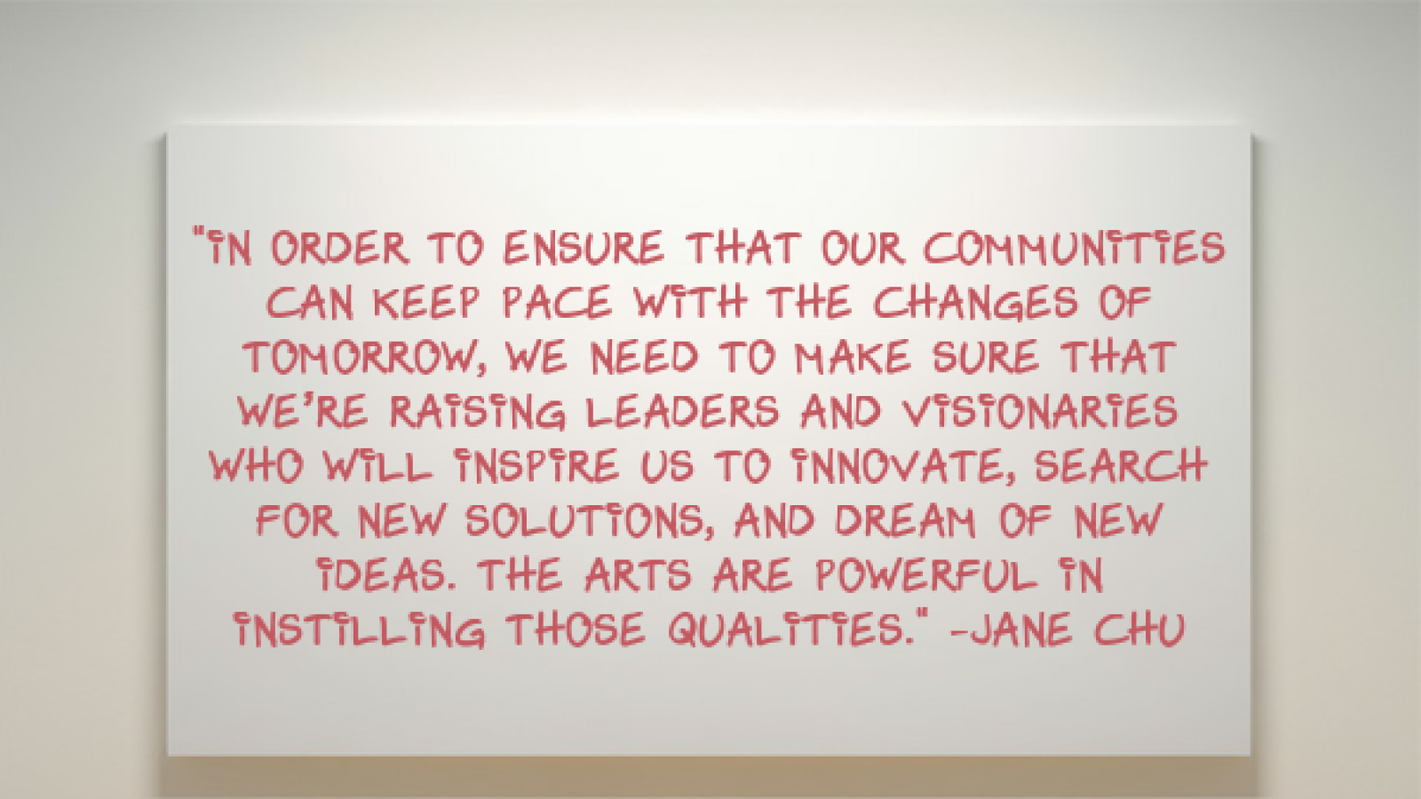 Quote about arts education from NEA Chairman Jane Chu