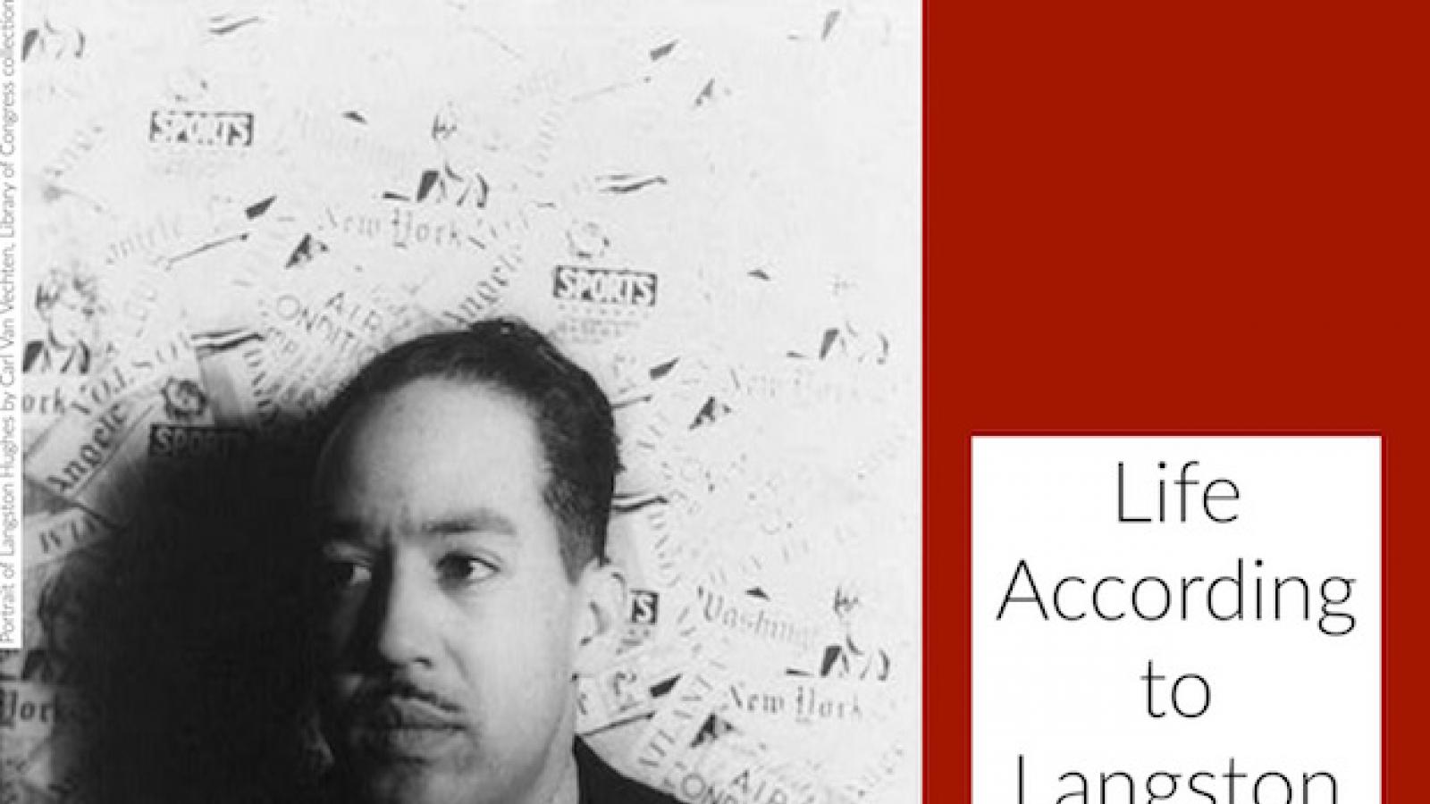 Carl Van Vechten black and white portrait of Langston Hughes with text Life According to Langston Hughes