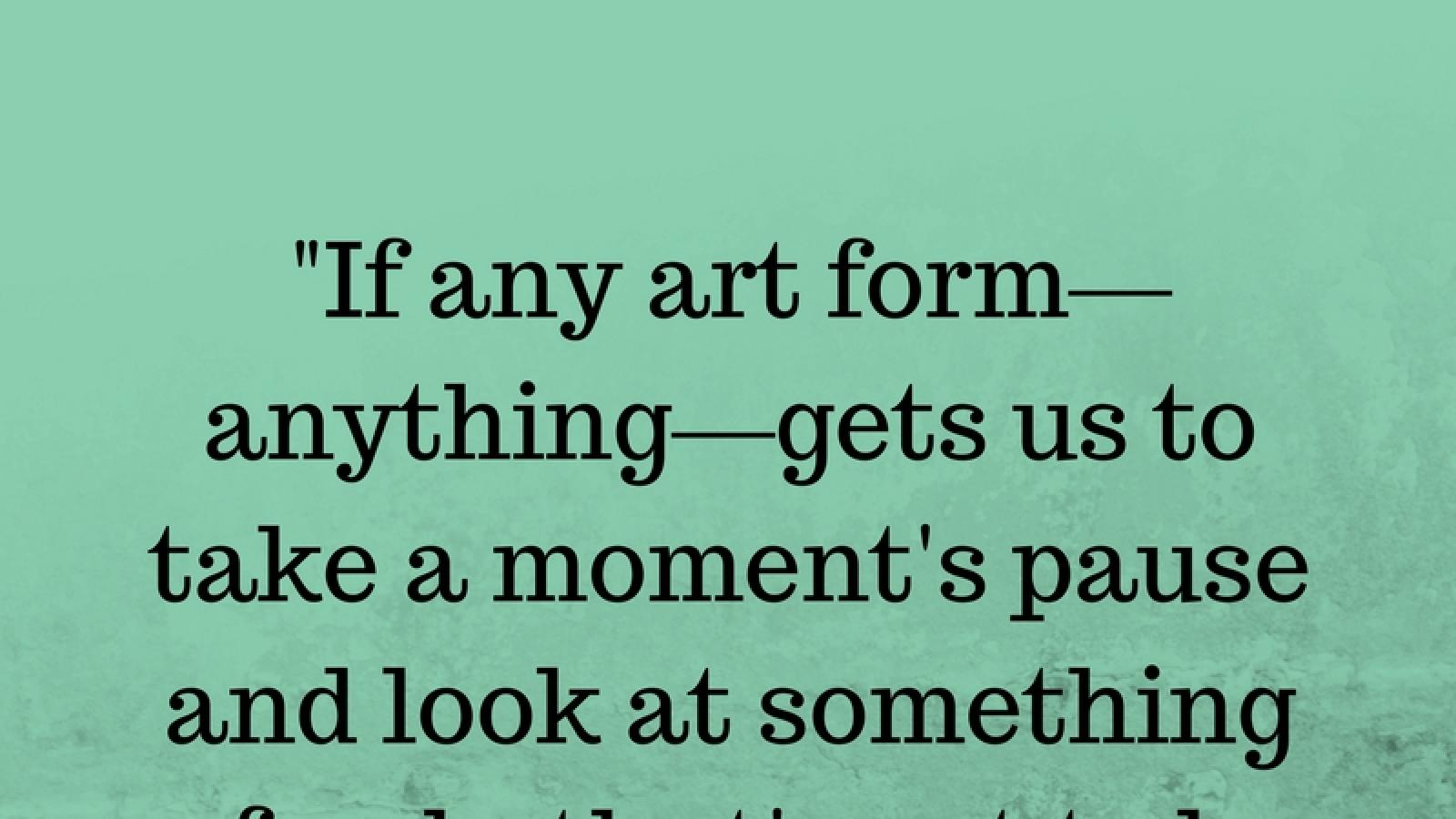 Quote by artist and architect Maya Lin
