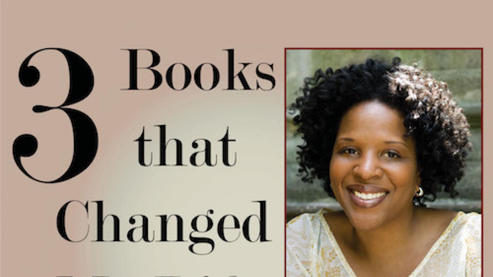 Three Books That Changed My Life By Tayari Jones with photo of Tayari Jones a black woman with medium length natural curly hair